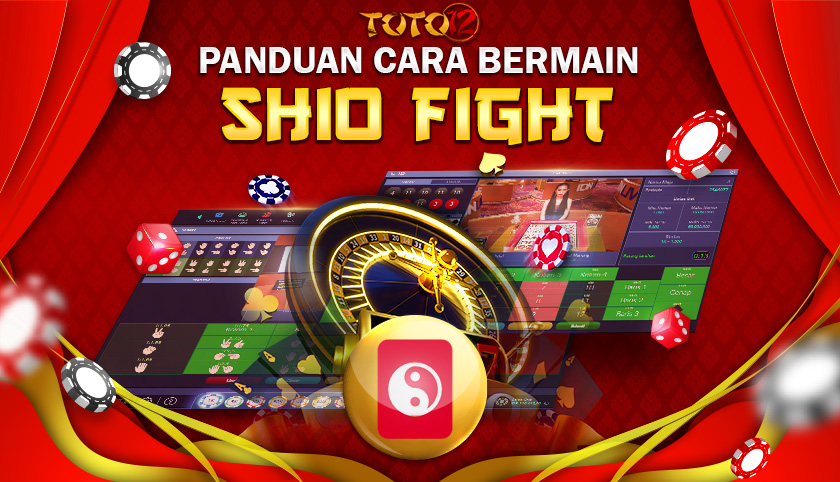 CARA BERMAIN SHIO FIGHT