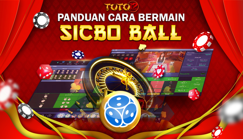 CARA BERMAIN SICBO BALL