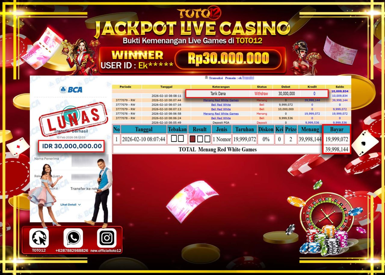 HANYA DI TOTO12 JP PASTI DI BAYAR LUNAS DAN CEPAT!!!!!! JACKPOT LIVE GAME CASINO (RED WHITE) Rp.30.000.000!!!!