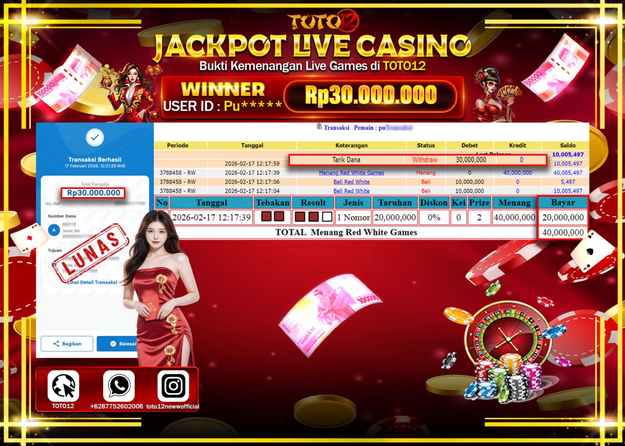 HANYA DI TOTO12 JP PASTI DI BAYAR LUNAS DAN CEPAT!!!!!! JACKPOT  LIVE GAME CASINO (RED WHITE ) Rp.30.000.000!!!!