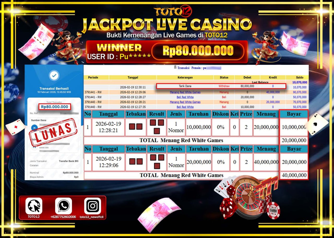 HANYA DI TOTO12 JP PASTI DI BAYAR LUNAS DAN CEPAT!!!!!! JACKPOT LIVE GAMES CASINO(RED WHITE) Rp.80.000.000!!!!