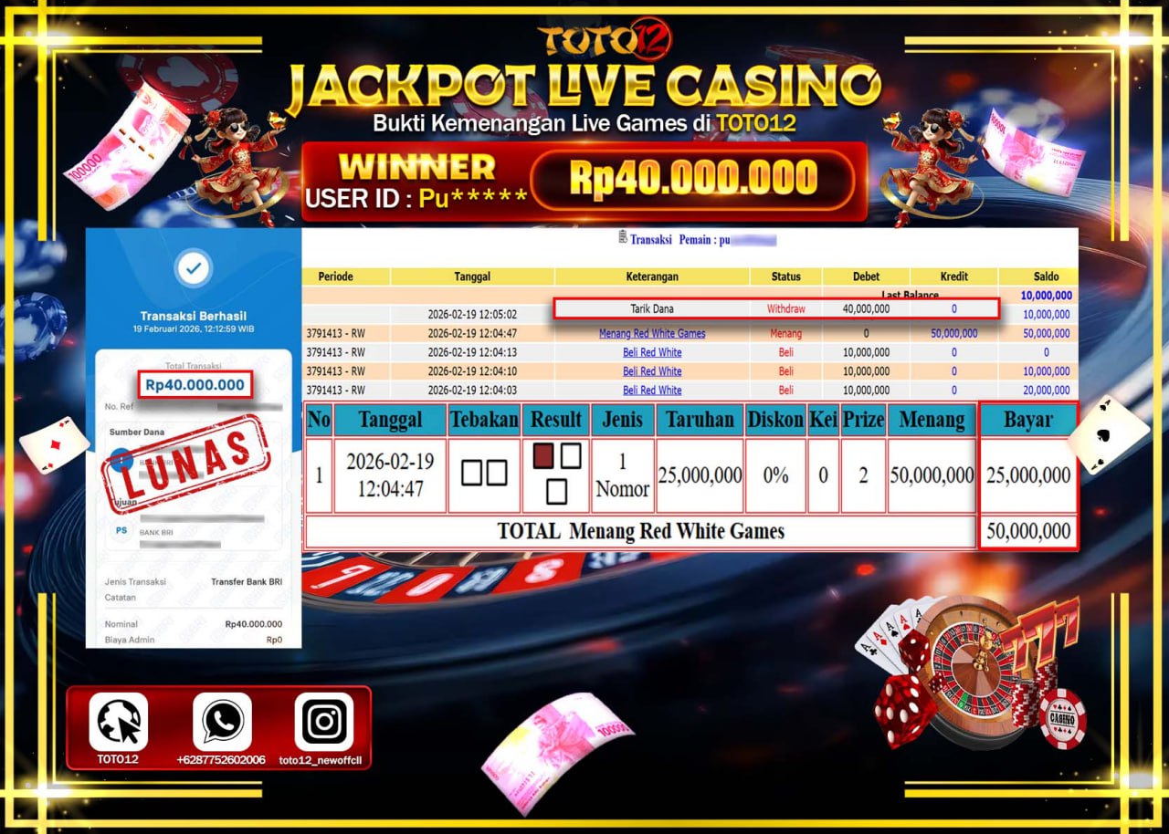 HANYA DI TOTO12 JP PASTI DI BAYAR LUNAS DAN CEPAT!!!!!! JACKPOT LIVE CASINO (RED WHITE) Rp.40.000.000 !!!!