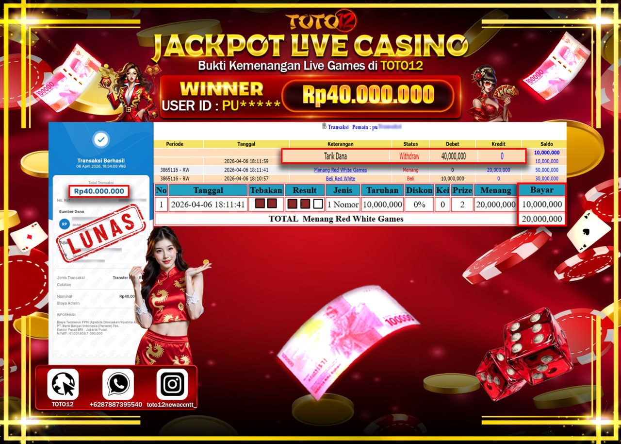 HANYA DI TOTO12 JP PASTI DI BAYAR LUNAS DAN CEPAT!!!!!! JACKPOT LIVE GAMES CASINO (RED WHITE) Rp.40.000.000!!!!
