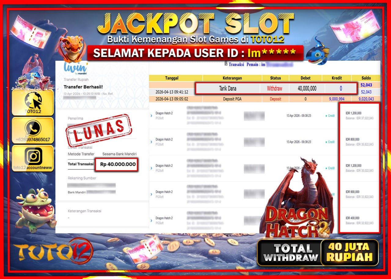 HANYA DI TOTO12 JP PASTI DI BAYAR LUNAS DAN CEPAT!!!!!! JACKPOT SLOT GAME (DRAGON HATCH) Rp.40.000.000!!!!