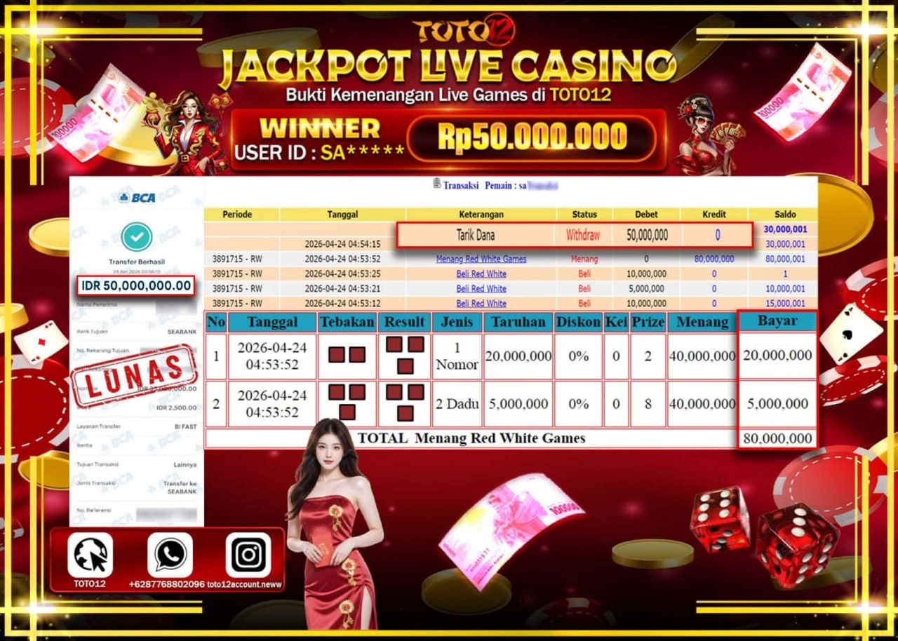 HANYA DI TOTO12 JP PASTI DI BAYAR LUNAS DAN CEPAT!!!!!! JACKPOT  LIVE GAME CASINO (RED WHITE) Rp.50.000.000!!!!
