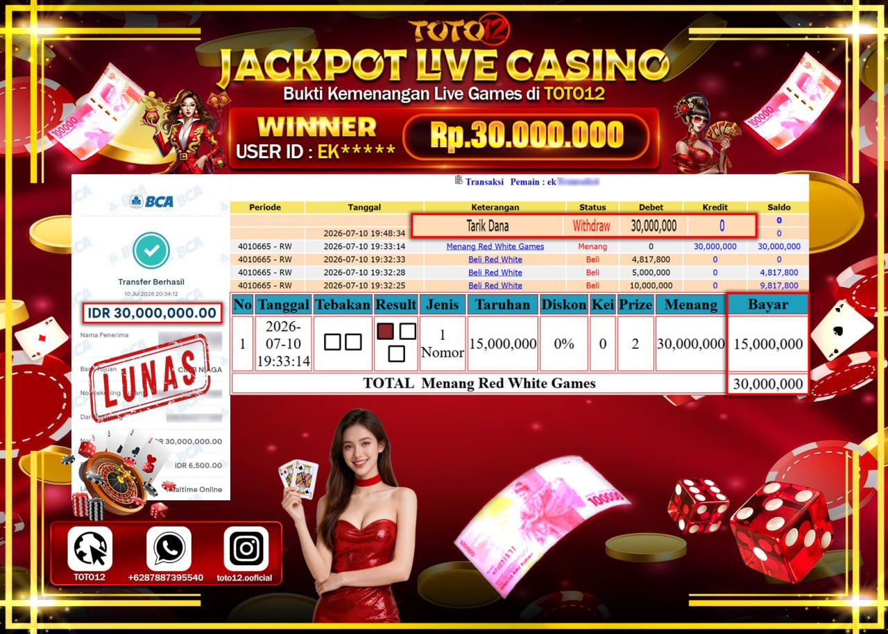 HANYA DI TOTO12 JP PASTI DI BAYAR LUNAS DAN CEPAT!!!!!! JACKPOT  LIVE GAME CASINO (RED WHITE) Rp30.000.000!!!!