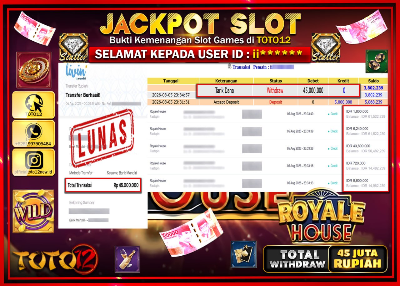 HANYA DI TOTO12 JP PASTI DI BAYAR LUNAS DAN CEPAT!!!!!! JACKPOT SLOT GAME (ROYALE HOUSE) Rp45.000.000!!!!